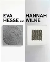 Eva Hesse and Hannah Wilke: Erotic Abstraction (Nairne Eleanor)(Pevná vazba)