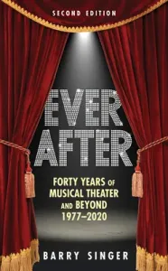 Ever After: Forty Years of Musical Theater and Beyond 1977-2020 (Singer Barry)(Pevná vazba)