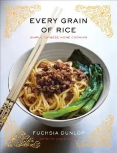 Every Grain of Rice: Simple Chinese Home Cooking (Dunlop Fuchsia)(Pevná vazba)