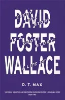 Every Love Story is a Ghost Story - A Life of David Foster Wallace (Max D.T. MA (Harvard) (New Yorker))(Paperback / softback)