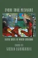 Every True Pleasure: LGBTQ Tales of North Carolina (Barnhardt Wilton)(Paperback)