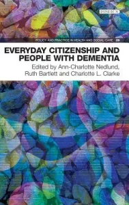 Everyday Citizenship and People with Dementia (Ann-Charlotte Nedlund)(Paperback)