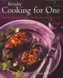 Everyday Cooking For One - Imaginative, Delicious and Healthy Recipes That Make Cooking for One ... Fun (Hobson Wendy)(Paperback / softback)