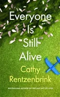 Everyone Is Still Alive (Rentzenbrink Cathy)(Pevná vazba)
