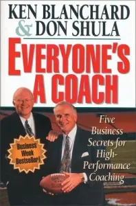 Everyone's a Coach: Five Business Secrets for High-Performance Coaching (Blanchard Ken)(Paperback)