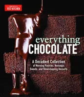 Everything Chocolate: A Decadent Collection of Morning Pastries, Nostalgic Sweets, and Showstopping Desserts (America's Test Kitchen)(Pevná vazba)