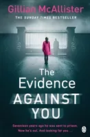 Evidence Against You - The gripping new psychological thriller from the Sunday Times bestseller (McAllister Gillian)(Paperback / softback)