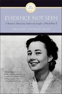 Evidence Not Seen: A Woman's Miraculous Faith in the Jungles of World War II (Rose Darlene Deibler)(Paperback)