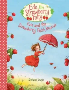 Evie and the Strawberry Patch Rescue (Dahle Stefanie)(Pevná vazba)