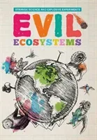 Evil Ecosystems (Clark Mike)(Paperback / softback)