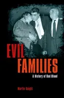 Evil Families - A History of Bad Blood (Knight Martin)(Paperback / softback)