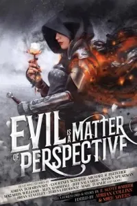 Evil is a Matter of Perspective: An Anthology of Antagonists (Bakker R. Scott)(Paperback)