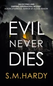 Evil Never Dies (Hardy S. M.)(Pevná vazba)