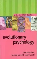 Evolutionary Psychology: A Beginner's Guide (Dunbar Robin)(Paperback)
