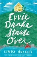 Evvie Drake Starts Over - the perfect, romantic, feel-good read for spring (Holmes Linda)(Paperback / softback)