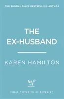 Ex-Husband - The holiday thriller to escape with this year (Hamilton Karen)(Pevná vazba)