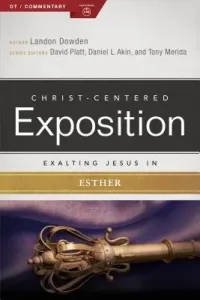 Exalting Jesus in Esther (Dowden Landon)(Paperback)