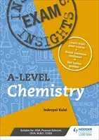 Exam Insights for A-level Chemistry - This write-in workbook targets the tricky topics (Kalsi Inderpal)(Paperback / softback)