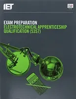 Exam Preparation: Electrotechnical Apprenticeship Qualification (5357) (The Institution of Engineering and Technology)(Paperback / softback)