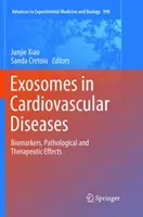 Exosomes in Cardiovascular Diseases: Biomarkers, Pathological and Therapeutic Effects (Xiao Junjie)(Paperback)