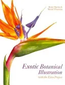 Exotic Botanical Illustration: With the Eden Project (Martin Rosie)(Pevná vazba)