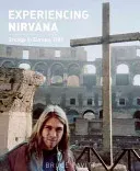 Experiencing Nirvana: Grunge in Europe, 1989 (Pavitt Bruce)(Pevná vazba)