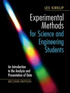 Experimental Methods for Science and Engineering Students: An Introduction to the Analysis and Presentation of Data (Kirkup Les)(Pevná vazba)