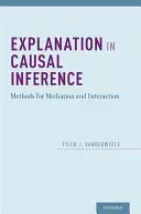 Explanation in Causal Inference: Methods for Mediation and Interaction (Vanderweele Tyler)(Pevná vazba)