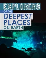 Explorers of the Deepest Places on Earth (Mavrikis Peter)(Pevná vazba)