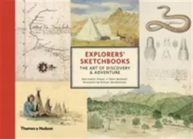 Explorers' Sketchbooks - The Art of Discovery & Adventure (Lewis-Jones Huw)(Pevná vazba)