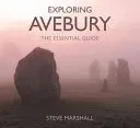 Exploring Avebury: The Essential Guide (Marshall Steve)(Paperback)