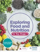 Exploring Food and Nutrition for Key Stage 3 (Mackey Yvonne)(Paperback / softback)