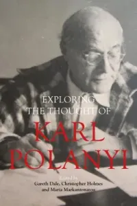 Exploring the Thought of Karl Polanyi (Dale Gareth)(Paperback)