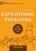 Expositional Preaching: How We Speak God's Word Today (Helm David R.)(Pevná vazba)