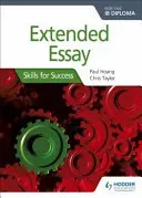 Extended Essay for the Ib Diploma: Skills for Success: Skills for Success (Hoang Paul)(Paperback)
