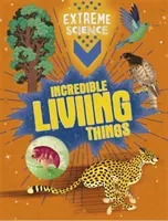 Extreme Science: Incredible Living Things (Colson Rob)(Paperback / softback)