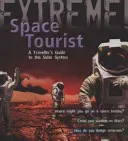 Extreme Science: Space Tourist - A Traveller's Guide to The Solar System (Atkinson Stuart)(Paperback / softback)