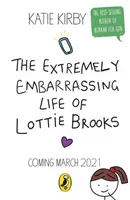 Extremely Embarrassing Life of Lottie Brooks (Kirby Katie)(Paperback / softback)