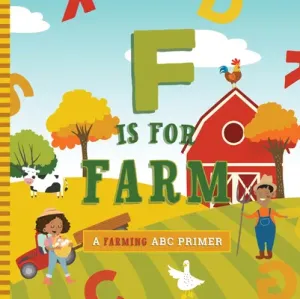 F Is for Farm (Mireles Ashley Marie)(Board Books)
