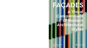 Faades: A Visual Compendium of Modern Architectural Styles (Riera Ojeda Oscar)(Pevná vazba)