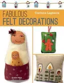 Fabulous Felt: 30 Easy-To-Sew Accessories and Decorations (Lapierre Corinne)(Paperback)