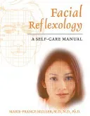 Facial Reflexology: A Self-Care Manual (Muller Marie-France)(Paperback)