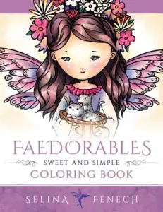 Faedorables - Sweet and Simple Coloring Book (Fenech Selina)(Paperback)
