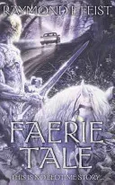 Faerie Tale (Feist Raymond E.)(Paperback / softback)