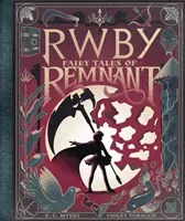 Fairy Tales of Remnant: An Afk Book (Rwby) (Myers E. C.)(Pevná vazba)