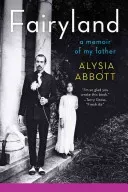 Fairyland: A Memoir of My Father (Abbott Alysia)(Paperback)