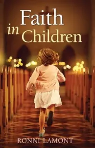 Faith in Children (Lamont Ronni)(Paperback)