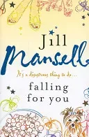 Falling for You (Mansell Jill)(Paperback / softback)