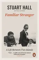 Familiar Stranger - A Life between Two Islands (Hall Stuart)(Paperback / softback)
