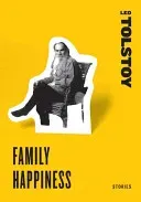 Family Happiness: Stories (Tolstoy Leo)(Paperback)